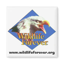 OFFICIAL WILDLIFE FOREVER FRIDGE MAGNET by pwuebker OFFICIAL WILDLIFE FOREVER FRIDGE MAGNET