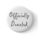 officially dazzled buttons