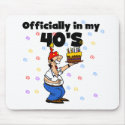 Officially in my 40s mousepads by birthdayTshirts Officially in my 40s mousepads