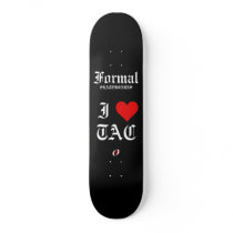 OG i heart Tac Formal Skateboards by jeremyrobb912 OG i heart Tac Formal Skateboards