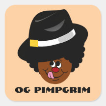 OG Pimpgrim: Original Gangsta Pimp Pilgrim Square Stickers