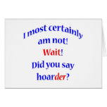 Oh a hoarder 2 card