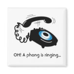 OH! A phong is ringing... magnets