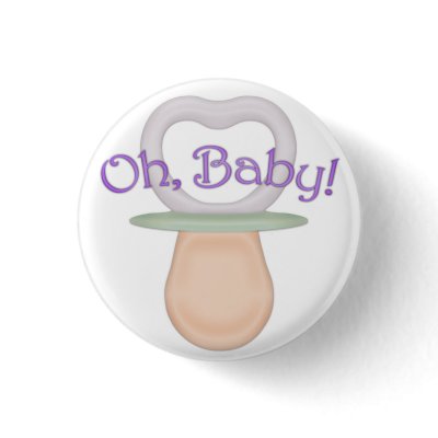Oh, Baby! Pacifier Design Pinback Button by JaZilla