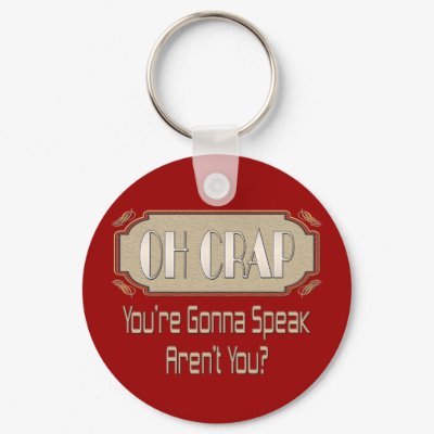 Oh Crap Key Chains by FracturedTees