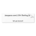 Oh! Darling. Bumper Sticker bumper stickers