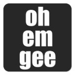 oh em gee stickers