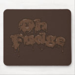 Oh Fudge mousepads by Dirty7 Oh Fudge mousepads