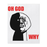 Oh God Why Guy Rage Face Meme flyers