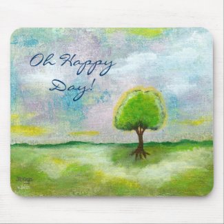 Oh Happy Day Design From Original Painting mousepad