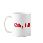 Oh, hi! coffee mugs