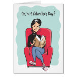 Oh, is it Valentine’s Day? Cards