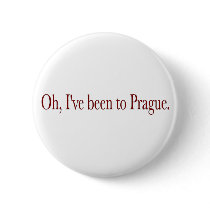 Oh I'Ve Been To Prague Buttons
