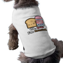Oh, jam! I'm toasted. Pet Tee pet clothing by abigcitydreamer Oh, jam! I'm toasted. Pet Tee pet clothing