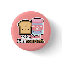 Oh, jam! I'm toasted. (Pink) Button by abigcitydreamer Oh, jam! I'm toasted. (Pink) Button