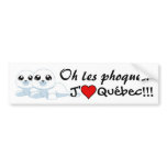 Oh les phoques! J'aime Québec!!! Bumper Stickers