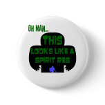 Oh Man, SpiritRes Pinback Button