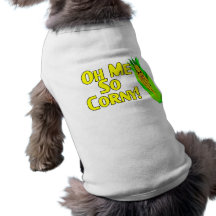 Oh Me So Corny Pet Tshirt
