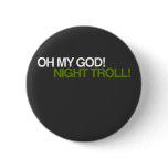 OH MY GOD, NIGHT TROLL! PIN