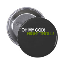 OH MY GOD, NIGHT TROLL! PIN