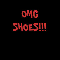 Oh My God, Shoes! t-shirts by DIVA516 Oh My God, Shoes! t-shirts