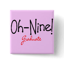 Oh-Nine Graduate 2009 Graduation Shirts Buttons