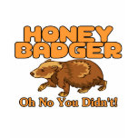 Oh No Honey Badger T-shirt