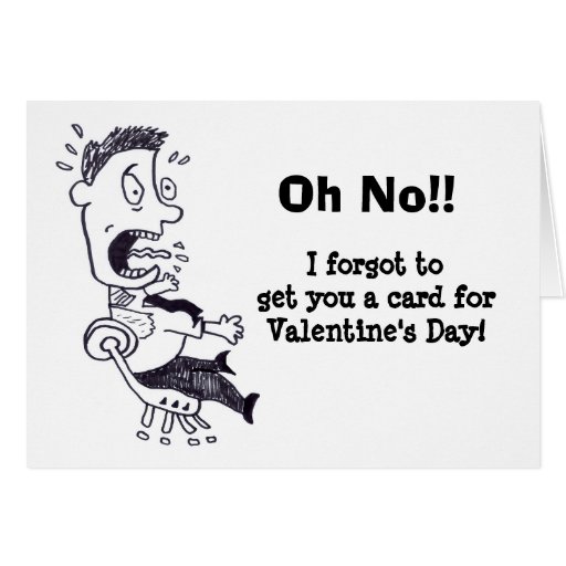 Oh No I Forgot Your Valentine's Day Card | Zazzle