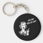 OH NO YOU DI-INT! Retro Housewife B&W Keychains