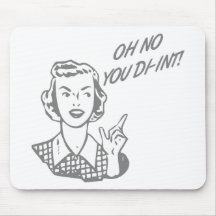 OH NO YOU DI-INT! Retro Housewife Grey Mousepad