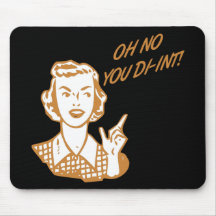OH NO YOU DI-INT! Retro Housewife Orange Mousepad