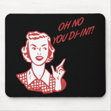 OH NO YOU DI-INT! Retro Housewife Red Mousepads