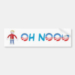 OH NOOOOO BUMPER STICKER