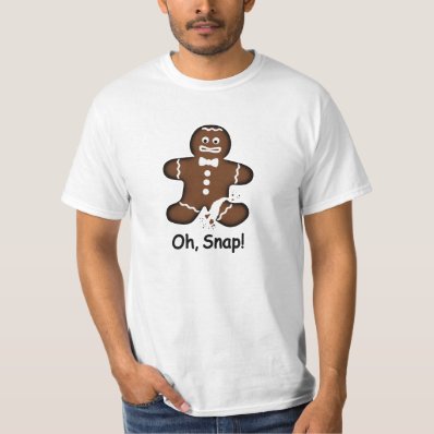 Oh, Snap! Overdone Gingerbread Man T-Shirt