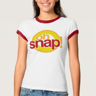 Oh Snap! shirt
