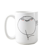Oh Stop It, You - Mug