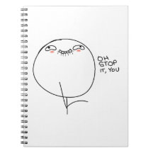Oh Stop It, You - Notebook