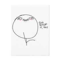 Oh Stop It, You - Post Card