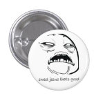 Oh Sweet Jesus Thats Good Rage Face Meme Buttons