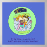 Oh The Things Mommies Do! Goodnight Poster posters