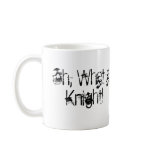 Oh What a Knight Coffee Mug
