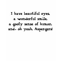 Oh yeah, Aspergers! t-shirts by jacqui2006 Oh yeah, Aspergers! t-shirts