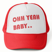 oHH Yeah Baby by ShawtyX hats by shawtyx oHH Yeah Baby by ShawtyX hats