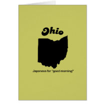 Ohio Motto - Japanese for good morning cards by Shirtuosity Ohio Motto - Japanese for good morning cards