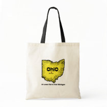 Ohio OH States Motto ~ At Least We're Not Michigan Canvas Bag