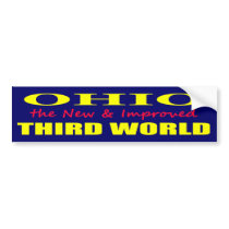 Ohio the New & Improved THIRD WORLD Bumper Stickers