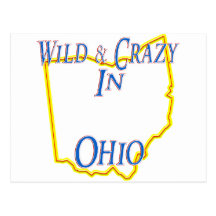 Ohio - Wild and Crazy Post Card