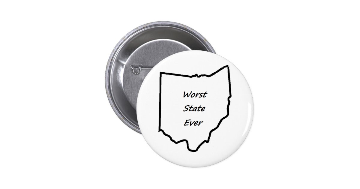 ohio-worst-state-ever-button-zazzle