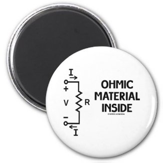 Ohmic Material Inside (Ohm's Law) Refrigerator Magnet