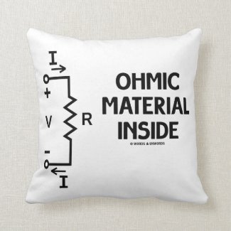 Ohmic Material Inside (Ohm's Law) Throw Pillows